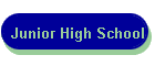 Junior High School